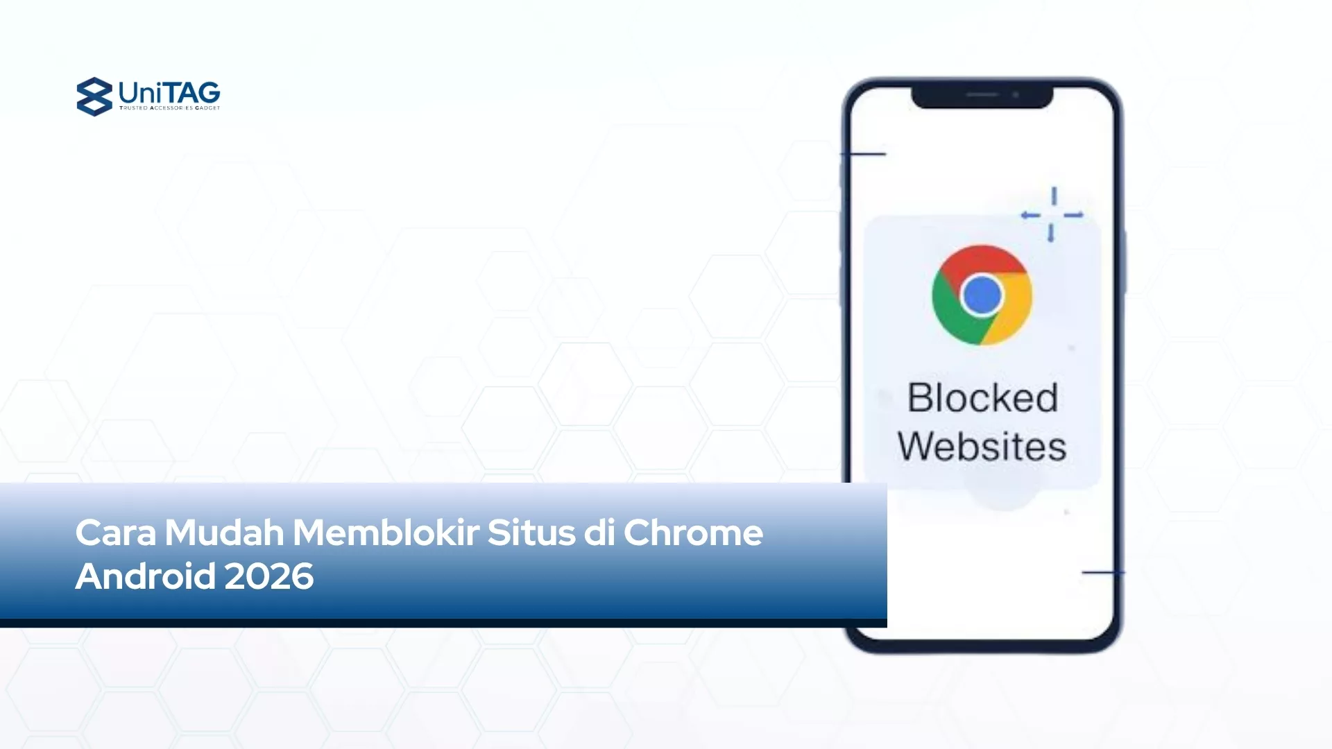 Cara Mudah Memblokir Situs di Chrome Android​ 2026